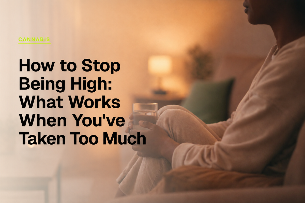 How to Stop Being High: What Works When You've Taken Too Much