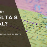 Is Delta-8 THC Legal? A State-By-State Guide