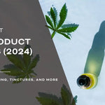 CBD Product Trends (2024): THCA, Microdosing, Tinctures, and More