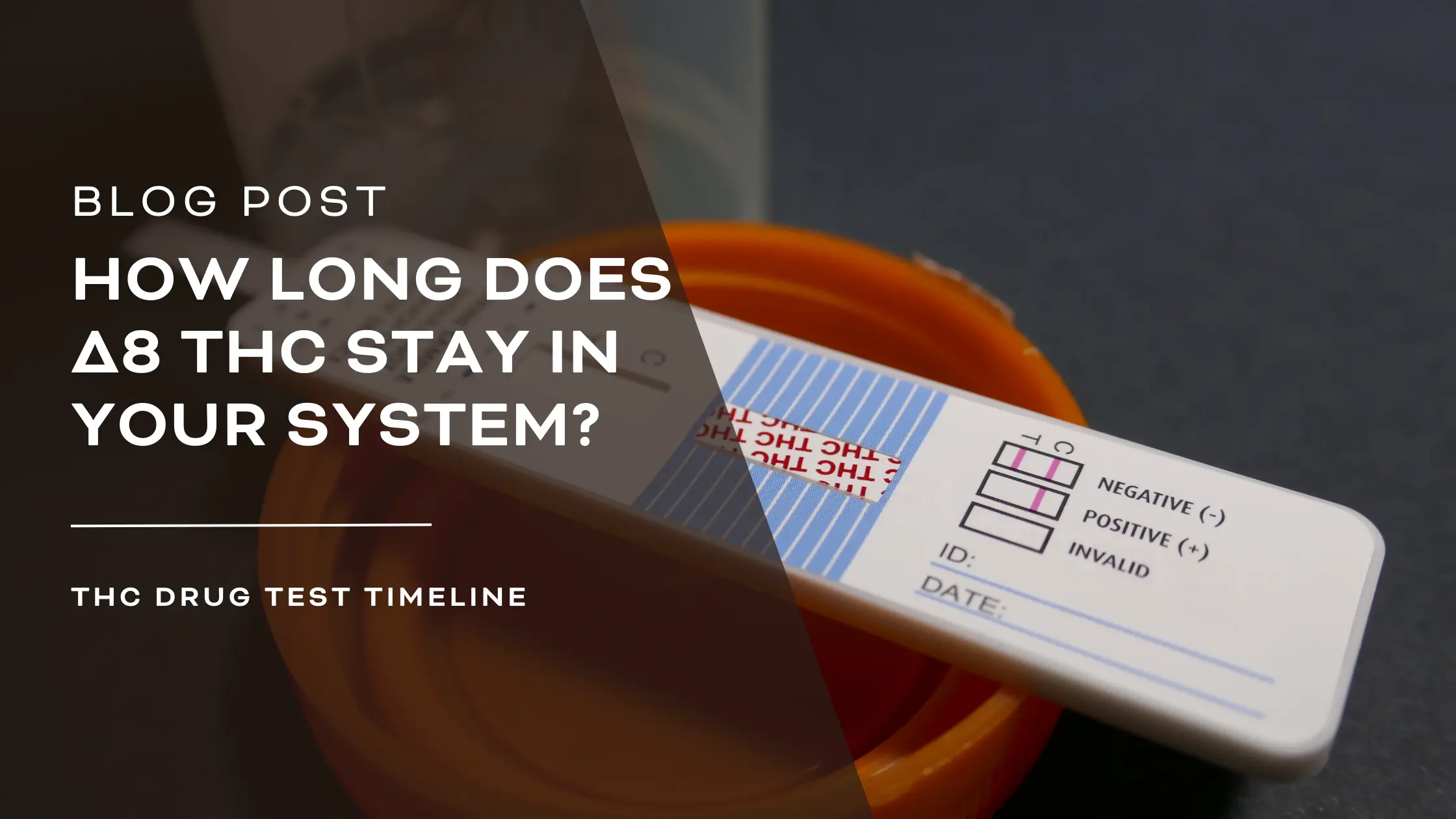 How long does delta 8 thc stay in your system